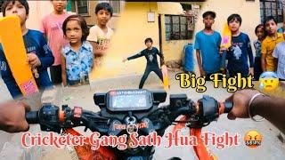 Cricketer Gang Fight  Chhapri Gang Hua Gao Mai Fight  (Moto Vlogs )