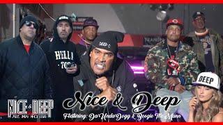 Nice & Deep - Nice & Deep (feat. Da'Unda'Dogg, Boogie The Mann, Nathan N!ce & Deep C) Official Video