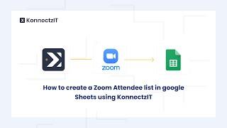 How to Create a Zoom Attendee list in Google Sheets using KonnectzIT