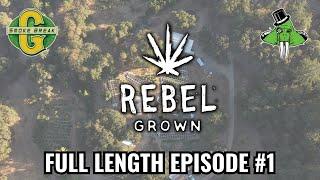 Rebel Grown Summer 2022 Full Length Episode #1. Palo Verde, Humboldt County USA.