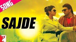 Sajde Song | Kill Dil | Ranveer Singh, Parineeti | Arijit Singh, Nihira | Shankar-Ehsaan-Loy, Gulzar