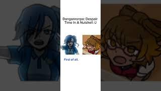 Bad And Inaccurate Danganronpa: Despair Time Meme