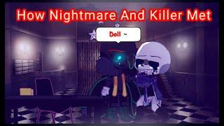 How Nightmare And Killer Met - Part 1 | KillerMare Angst {Sans AU} | Gacha HQ