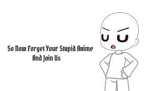 When I Hear Ppl Say Anime Just For A Kids(Reaploud):