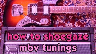 My Bloody Valentine Guitar Tunings w/ Guitar Pedal Chain | How to Shoegaze