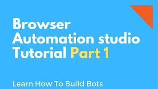 Browser automation studio tutorial part 1