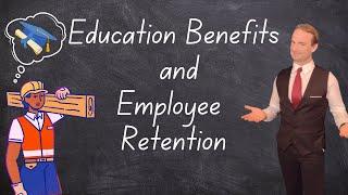 Employer-Sponsored Education Benefits and Employee Retention