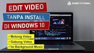 Cara Edit dan Memotong Video di Laptop Tanpa Aplikasi. No Ribet!