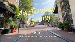 Relaxing Bike Ride Through Amsterdam’s Parks and Canals | Soaking in the Beautiful Atmosphere