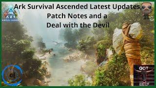 Ark Survival Ascended Latest Updates, Patch Notes and a Deal with the Devil
