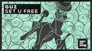 Guz - Set U Free (Official Audio)