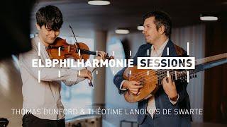 Elbphilharmonie Session | Thomas Dunford & Théotime Langlois de Swarte play Variations on »La Folia«