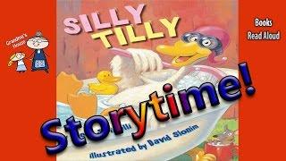 Storytime! ~ SILLY TILLY Read Aloud ~ Story Time ~  Bedtime Story Read Along Books