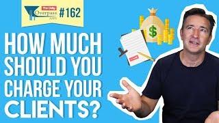 How Much Should You Charge Your Clients?