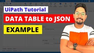 UiPath Data table to Json | UiPath Data table to Json Array | UiPath Serialize Json