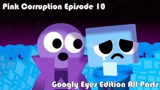 Pink Corruption Episode 10  @brittanyrobinson Googly Eyes Edition Complete