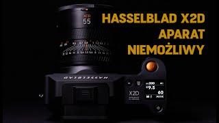 Hasselblad X2D – Aparat Niemożliwy. Czy to najlepszy na świecie średni format?