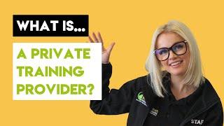 What is a private training provider?