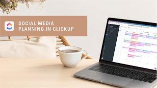 How To Create a Content Calendar in ClickUp | Managing Your Social Media