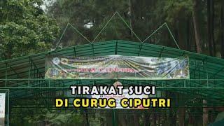 TIRAKAT SUCI DI CURUG CIPUTRI | SECRET STORY (13/03/23)