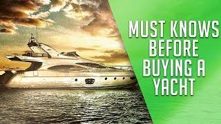 Must Knows When Buying a Yacht