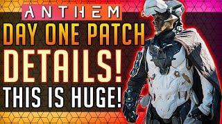 Anthem | DAY ONE PATCH DETAILS! Fixes All Common Complaints! #Anthem