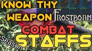 KNOW THY WEAPON FROSTBORN  ALL COMBAT STAFFS