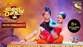 Ditya और Dipali के 'बाबा और अप्सरा' Act ने मचाया धूम | Super Dancer Chapter 1