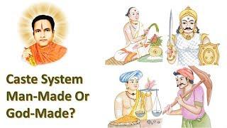 Caste System: Man-Made or God-Made?