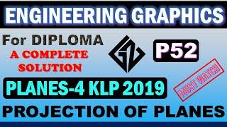 P52-projection of planes 4- Engineering Graphics for Diploma Poly Technics-KLP 2019