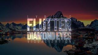  Diamond Eyes - Flutter | Lyrics&Visualization | NgrOK️