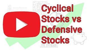 Cyclical Stocks vs Defensive Stocks - Learn to Invest