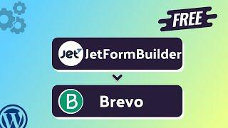 Integrating JetFormBuilder with Brevo(Sendinblue) | Step-by-Step Tutorial | Bit Integrations