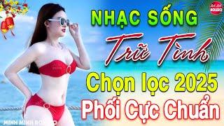 LK Nhạc Sống Thôn Quê Vừa Ra Lò 2025️Mở Loa Hết Cỡ LK Nhạc Sống Hà Tây Gái Xinh 2K6 Phê SỞN DA GÀ