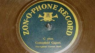 1903.Zonophone Concert Band plays Cottonfield Capers cakewalk. Has Ex on rim of record?? Extra? 9".