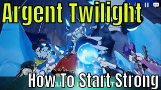 Argent Twilight - How To Start Strong/Farming & Summons & Gear Currency/Free2play Friendly