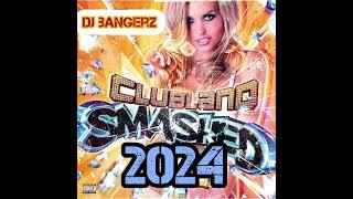Clubland Smashed 2024 : 2 Hour Nonstop Mashup Mix 