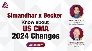 CMA 2024 Changes | US CMA | CMA Course | Simandhar x Becker
