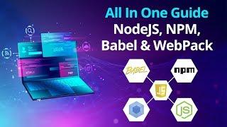 Learn Basic of NodeJS, NPM, Babel, and WebPack: Modern JavaScript | Eduonix