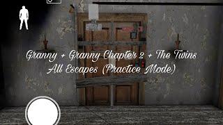 Granny + Granny Chapter 2 + The Twins - Practice Mode (All Escapes)