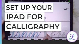 How to Set Up Your iPad to do Calligraphy