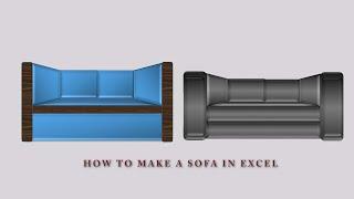 How to make a Sofa in Microsoft Excel