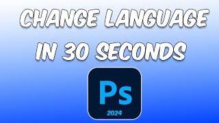 How to Change Language in Photoshop 2024 (Tutorial)