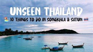 Unseen Thailand  10 Things To Do In Songkhla & Satun ️