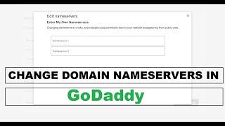 How to Change The Domain Nameservers in GoDaddy | GoDaddy Tutorials