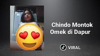 CHINDO MONTOK OMEK DI DAPUR VIRAL TIKTOK!!!!