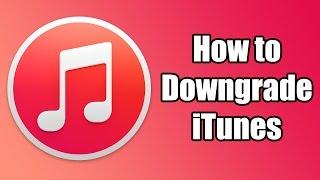 How to Downgrade iTunes - Any Version