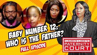 Baby Number 12: Who Is the Father? (Full Episode) | Paternity Court