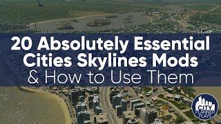 20 Absolutely Essential Cities Skylines Mods & How to Use Them