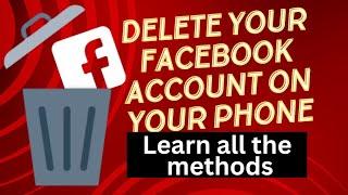 The ultimate guide to deleting your Facebook account on Android and iPhone